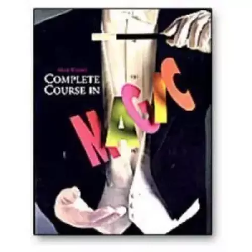 Complete Course In Magic by Mark Wilson