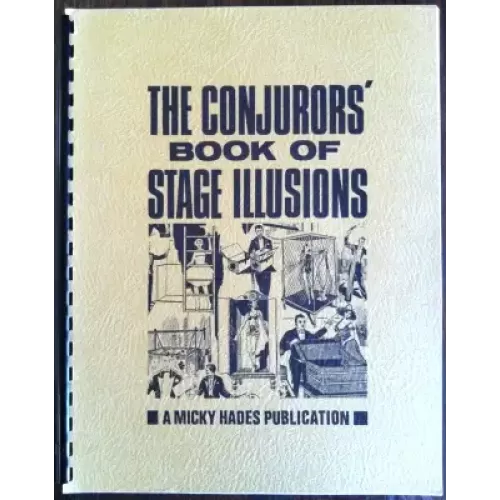 The Conjurors' Book Of Stage Illusions by Michael P. Hades