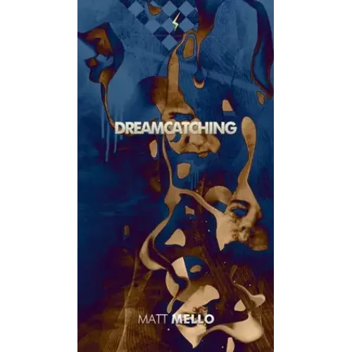 Dreamcatching by Matt Mello