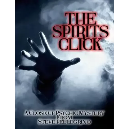 The Spirits Click by Steve Pellegrino