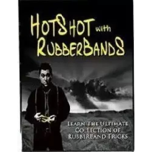 Hotshots With Rubberbands by Ben Salinas