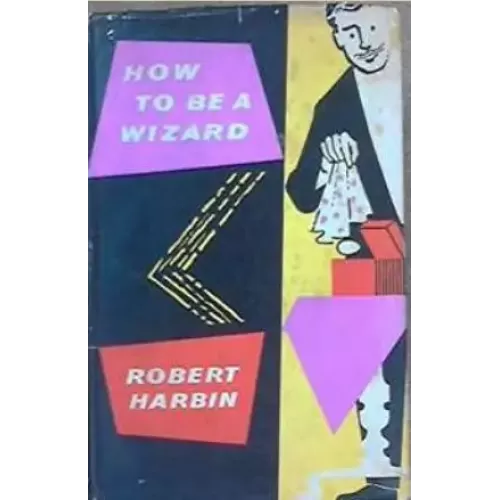 How To Be A Wizard by Robert Harbin