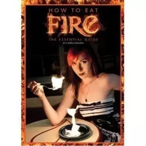 How To Eat Fire by Carisa Hendrix