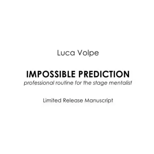 Impossible Prediction by Luca Volpe
