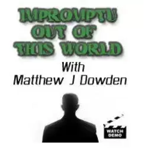 Impromptu Out Of This World by Matthew Dowden