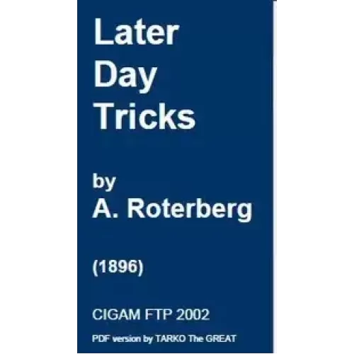 Later Day Tricks by A.Roterberg
