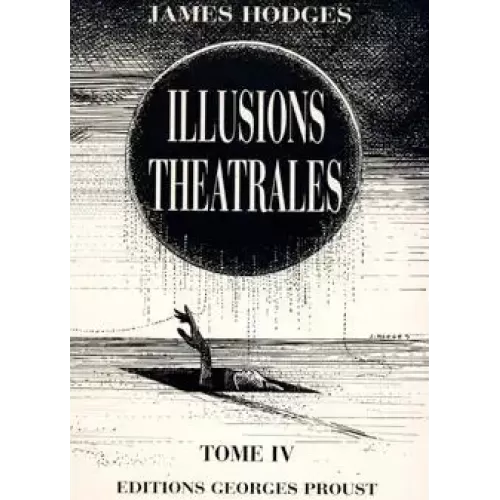 Les Grandes Illusions Tome 4 by James Hodges