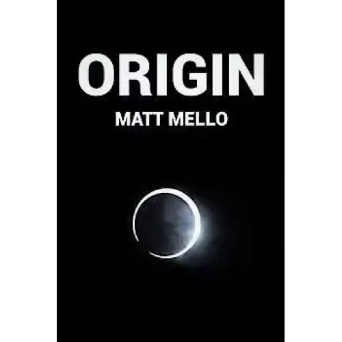 Origin by Matt Mello