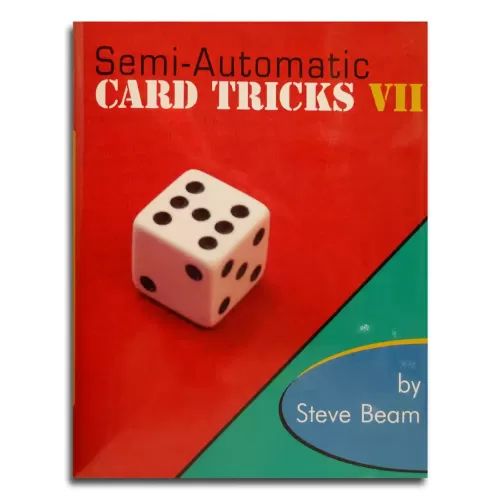 Semi Automatic Card Tricks Vol 7 by Steve Beam