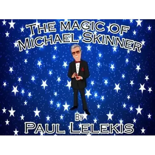 The Magic Of Michael Skinner by Paul A. Lelekis