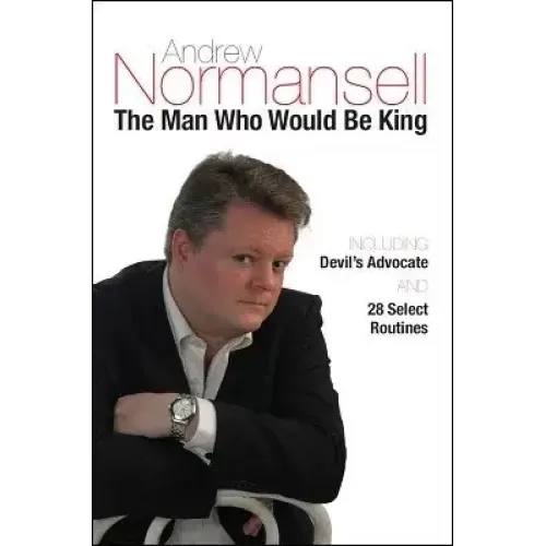 The Man Who Would Be King by Andrew Normansell