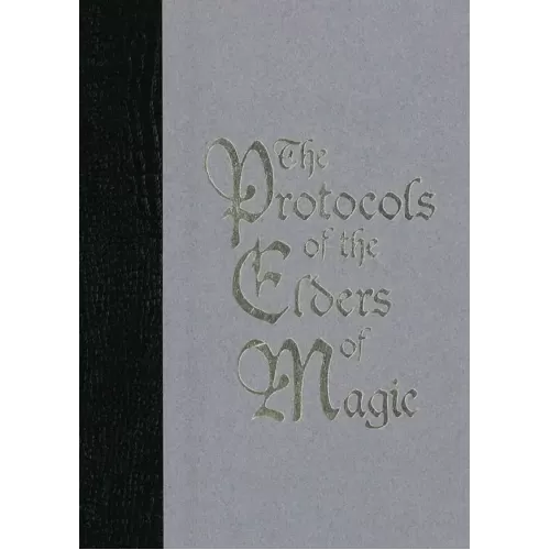 The Protocols Of The Elders Of Magic by Max Maven