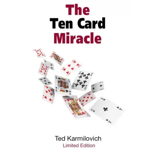 The Ten Card Miracle by Tted Karmilovich