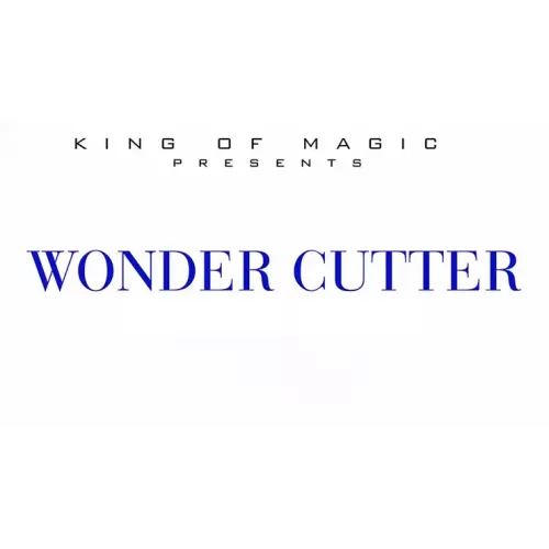 Wonder Cutter by King Of Magic