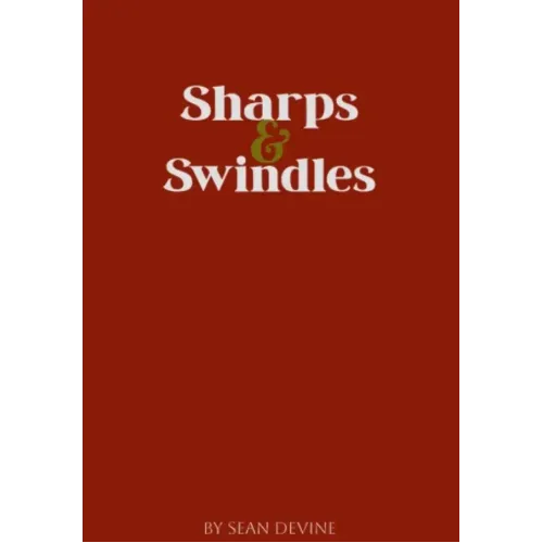 Sharps & Swindles By Sean Devine