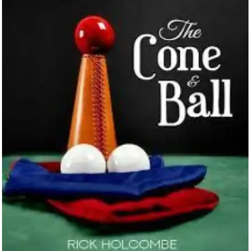 Rick Holcombe - The Cone & Ball