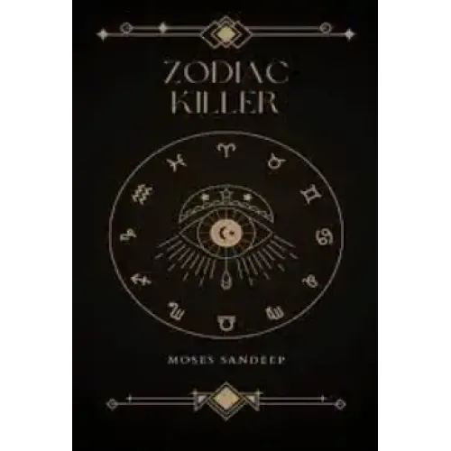 Moses Sandeep - Zodiac Killer