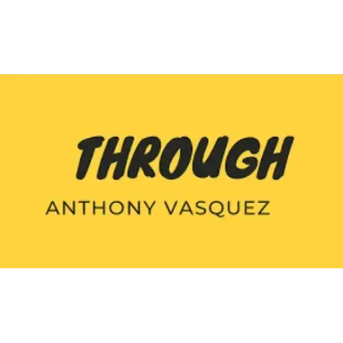 Anthony Vasquez - Through