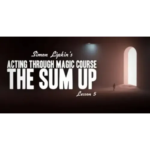 Simon Lipkin - Acting Through Magic - Lesson 5