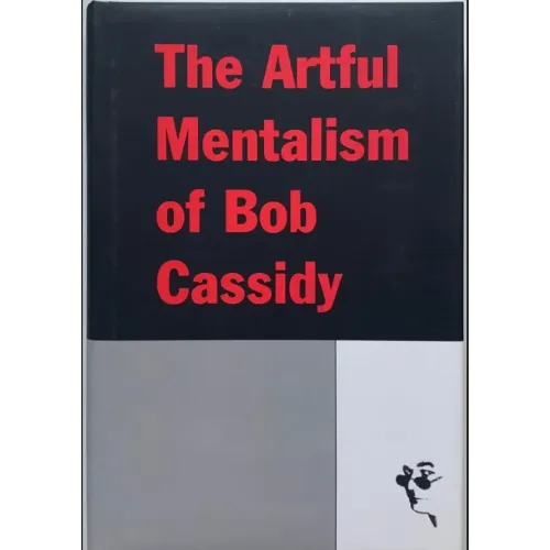 The Artful Mentalism of Bob Cassidy (Vol 1-2)