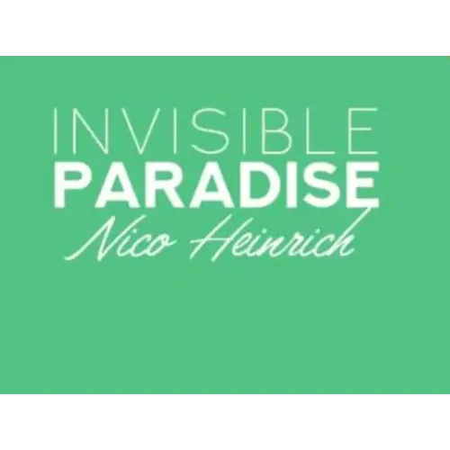 Invisible Paradise by Nico Heinrich