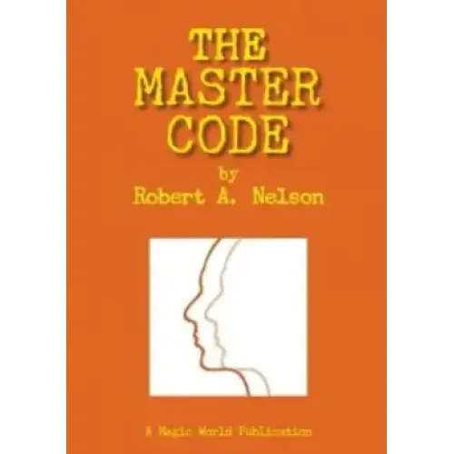 The Master Code by Robert A. Nelson