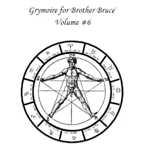 The Grymoire for Brother Bruce by Bruce Barnett ( Vol 6