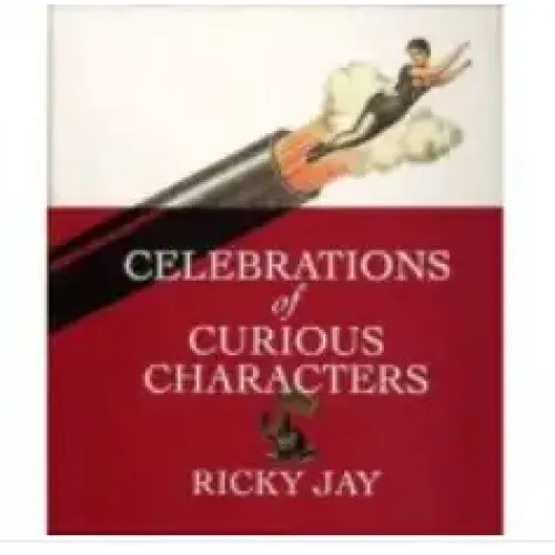Celebrations of Curious Characters by Ricky Jay