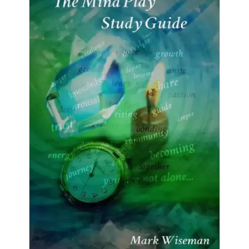 The Mind Play Study Guide by Mark Wiseman