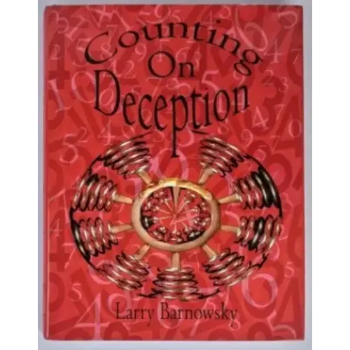 Counting On Deception by Larry Barnowsky