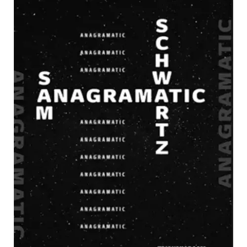 Sam Schwartz - Anagramatic