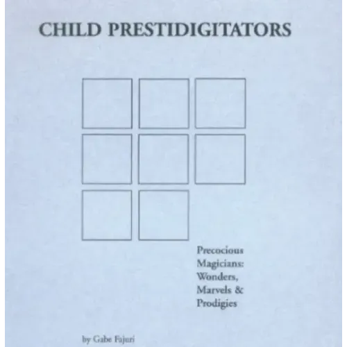 Gabe Fajuri - Child Prestidigitators