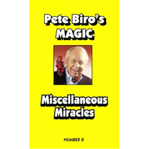 Pete Biro - Magic Vol 08 - Miscellaneous Miracles