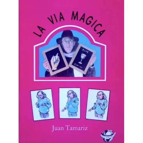 La Via Magica by Juan Tamariz(Spanish Only)