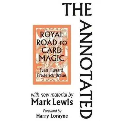 Annotated Royal Road To Card Magic by Mark Lewis