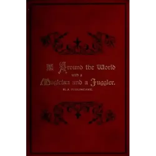 Around The World With A Magician And by Hardin Jasper Burlingame