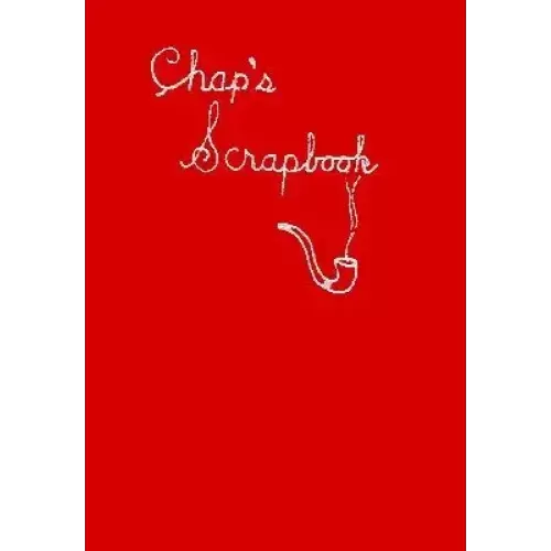 Chap'S Scrapbook by Franklin M. Chapman