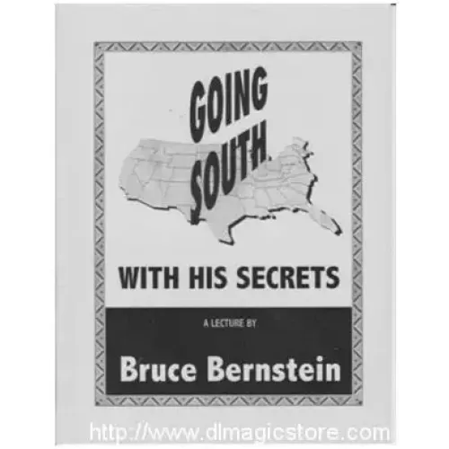 Going South With His Secrets A Lecture by Bruce Bernstein