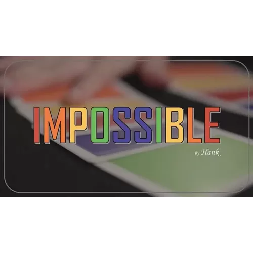 Impossible by Hank & Himitsu Magic