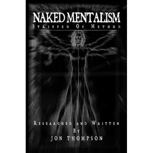 Naked Mentalism Iii by Jon Thompson