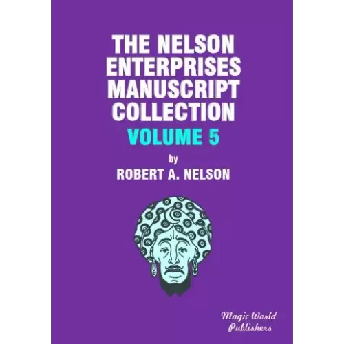 Nelson Enterprises Manuscript Collection 5 by Robert A. Nelson