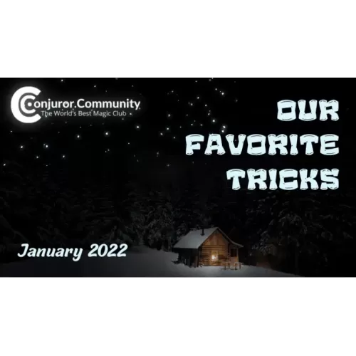 Our Favorite Tricks (2022-01) by Conjuror Community