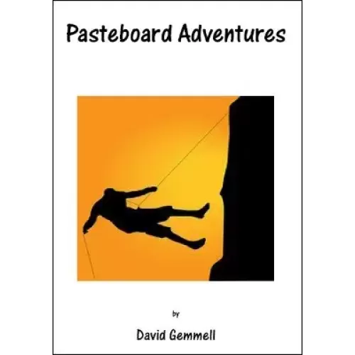 Pasteboard Adventures by David Gemmell