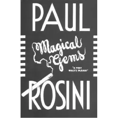 Paul Rosini'S Magical Gems by Rufus Steele