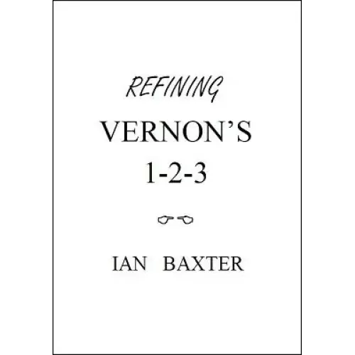 Refining Vernon'S 1-2-3 by Ian Baxter