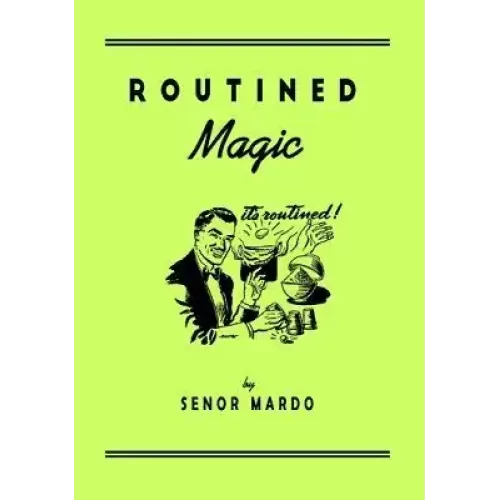 Routined Magic by Senor Mardo