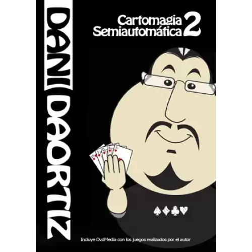 Semi-Automatic Card Magic Vol. 2 by Dani Daortiz