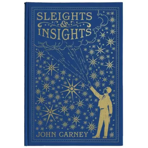 Sleights & Insights by John Carney