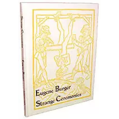 Strange Ceremonies by Eugene Burger