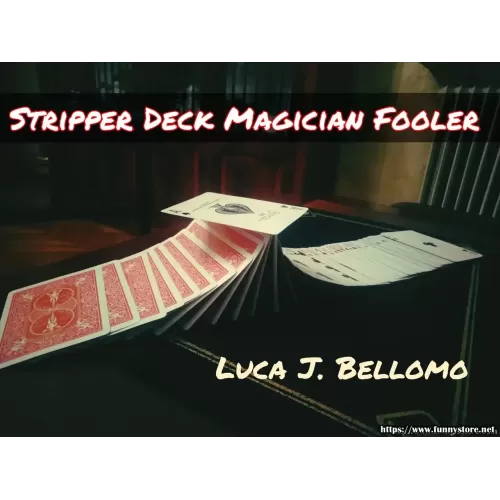 Stripper Deck Fooler (Video+Pdf) by Luca J Bellomo (Ljb)